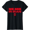 image:imageFIFA WORLD CUP26 Qualifier We Are Iran TShirtBlack